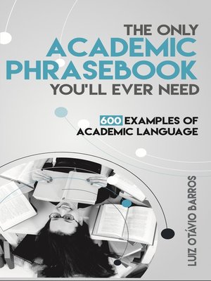 cover image of The Only Academic Phrasebook You'll Ever Need